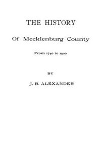 Cover image for The History of Mecklenburg County [NC]