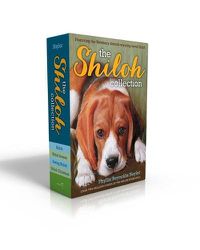 Cover image for The Shiloh Collection: Shiloh; Shiloh Season; Saving Shiloh; Shiloh Christmas