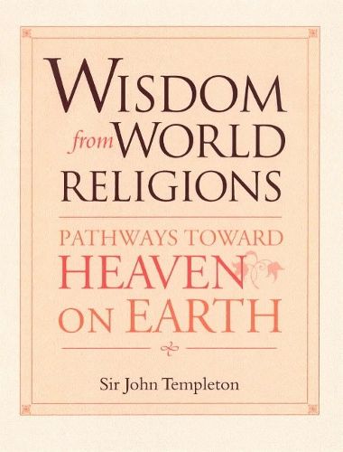 Cover image for Wisdom from World Religions: Pathways Toward Heaven on Earth