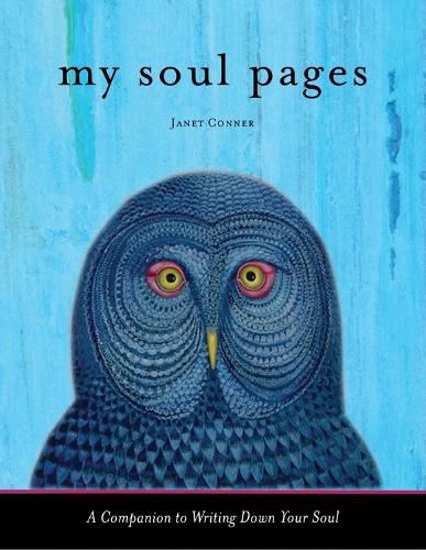 Cover image for My Soul Pages: A Companion to Writing Down Your Soul