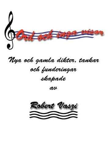 Cover image for Ord och inga visor: Dikter pa Svenska och Engelska