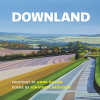 Cover image for Downland: Paintings by Anna Dillon, Poems by Jonathan Davidson