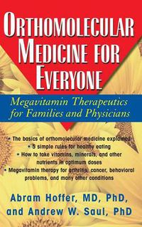 Cover image for Orthomolecular Medicine for Everyone: Megavitamin Therapeutics for Families and Physicians