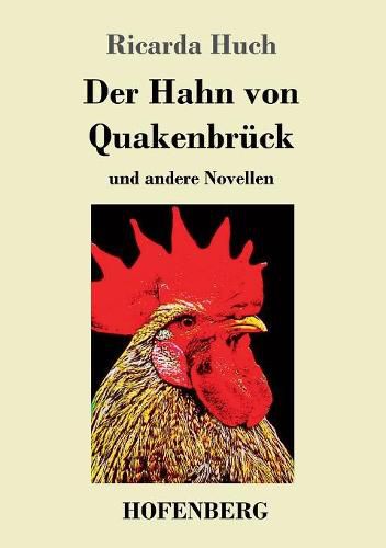 Der Hahn von Quakenbruck: und andere Novellen