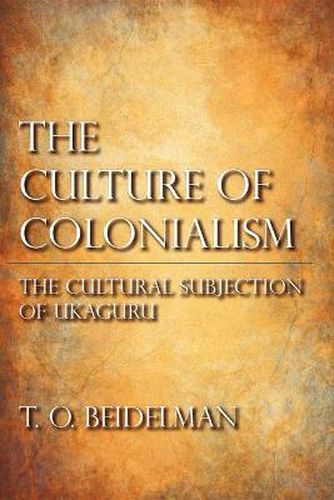 The Culture of Colonialism: The Cultural Subjection of Ukaguru