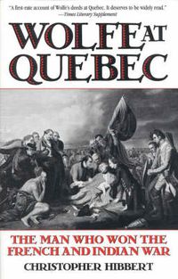 Cover image for Wolfe at Quebec: The Man Who Won the French and Indian War
