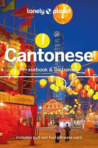 Cover image for Lonely Planet Cantonese Phrasebook & Dictionary