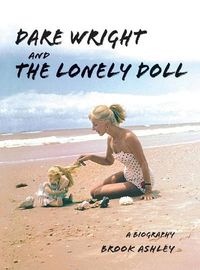 Cover image for Dare Wright And The Lonely Doll