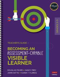 Cover image for Becoming an Assessment-Capable Visible Learner, Grades 3-5: Teacher&#8242;s Guide