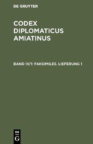 Cover image for Codex diplomaticus Amiatinus, Band IV/1, Faksimiles. Lieferung 1