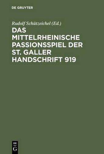 Cover image for Das mittelrheinische Passionsspiel der St. Galler Handschrift 919