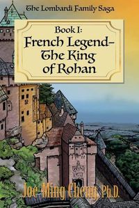 Cover image for French Legend-The King of Rohan