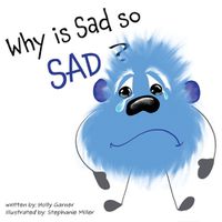 Cover image for Why is Sad so Sad?