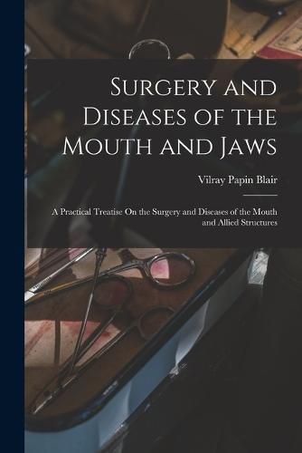 Cover image for Surgery and Diseases of the Mouth and Jaws