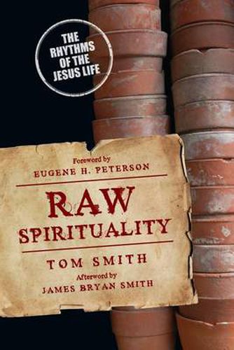 Cover image for Raw Spirituality: The Rhythms of the Jesus Life