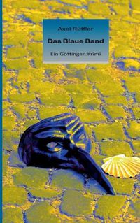 Cover image for Das Blaue Band: Ein Goettingen Krimi