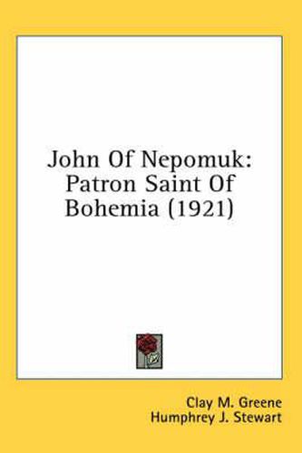 John of Nepomuk: Patron Saint of Bohemia (1921)