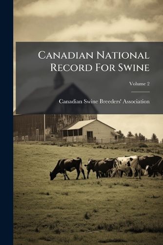 Cover image for Canadian National Record for Swine, Volume 2