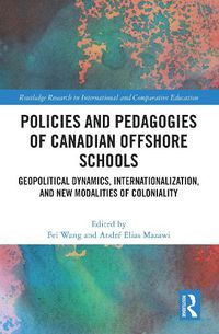 Cover image for Policies and Pedagogies of Canadian Offshore Schools