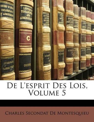 de L'Esprit Des Lois, Volume 5