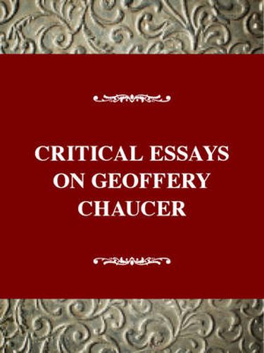 Critical Essays on Geoffrey Chaucer