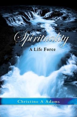 Cover image for Spirituality: A Life Force