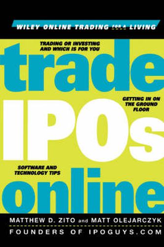 Cover image for Trade IPOs Online: Getting in on the Ground Floor