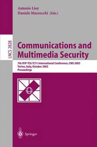 Communications and Multimedia Security. Advanced Techniques for Network and Data Protection: 7th IFIP TC-6 TC-11 International Conference, CMS 2003, Torino, Italy, October 2-3, 2003, Proceedings