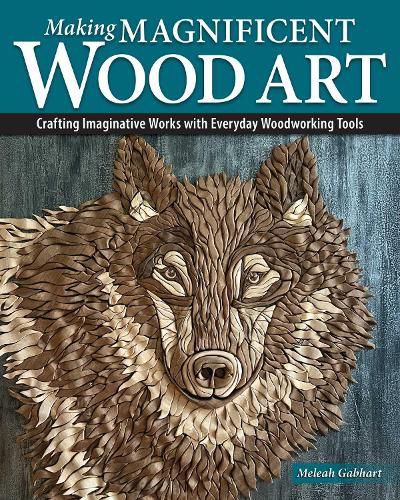 Cover image for Making Magnificent Wood Art