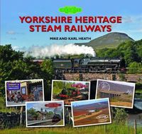 Cover image for Yorkshire Heritage Steam Railways