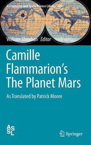 Camille Flammarion's The Planet Mars: As Translated by Patrick Moore