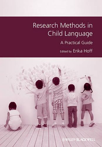 Cover image for Research Methods in Child Language: A Practical Guide