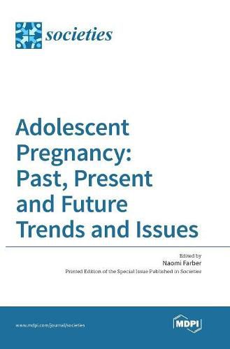 Cover image for Adolescent Pregnancy: Past, Present and Future Trends and Issues