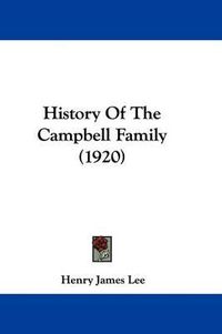 Cover image for History of the Campbell Family (1920)