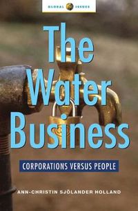 Cover image for The Water Business: Corporations versus People