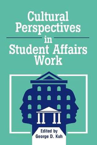 Cover image for Cultural Perspectives in Student Affairs Work