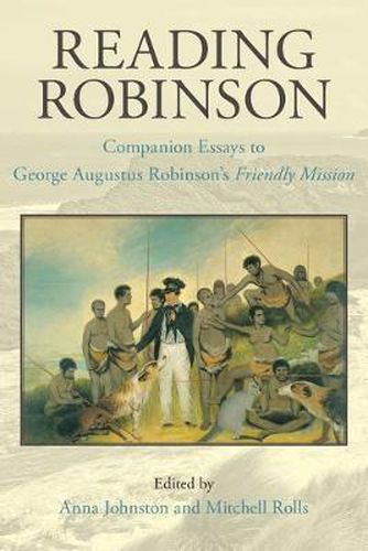 Reading Robinson: Companion Essays to George Robinson's Friendly Mission