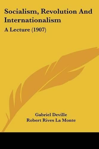 Socialism, Revolution and Internationalism: A Lecture (1907)