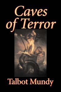 Cover image for Caves of Terror by Talbot Mundy, Fiction, Classics, Action & Adventure, Horror