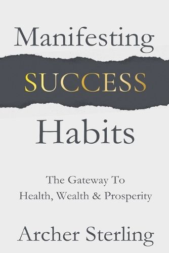 Cover image for Manifesting Success Habits