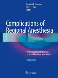 Cover image for Complications of Regional Anesthesia: Principles of Safe Practice in Local and Regional Anesthesia