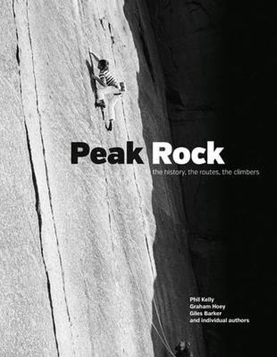 Cover image for Peak Rock: The history, the routes, the climbers