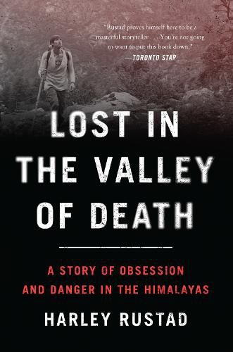 Cover image for Lost in the Valley of Death: A Story of Obsession and Danger in the Himalayas