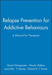 Cover image for Relapse Prevention for Addictive Behaviours: A Manual for Therapists