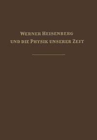 Cover image for Werner Heisenberg Und Die Physik Unserer Zeit