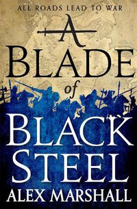 Cover image for A Blade of Black Steel: Book Two of the Crimson Empire