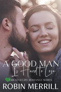 Cover image for A Good Man Is Hard to Lose