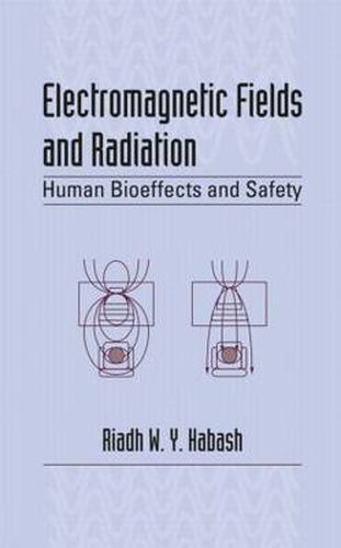 Cover image for Electromagnetic Fields and Radiation: Human Bioeffects and Safety