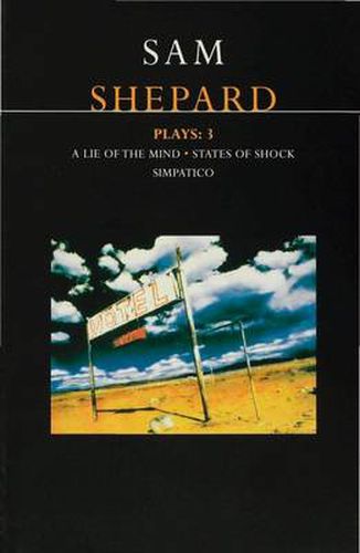 Shepard Plays: 3: A Lie of the Mind; States of Shock; Simpatico