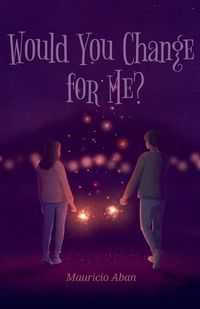 Cover image for Would you change for me?